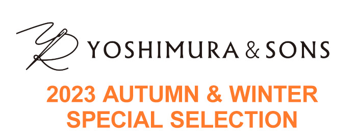 2023 AUTUMN&WINTER SPECIAL SELECTION